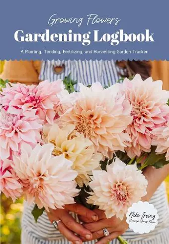 Growing Flowers Gardening Logbook cover