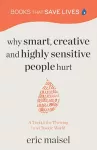 Why Smart, Creative and Highly Sensitive People Hurt cover