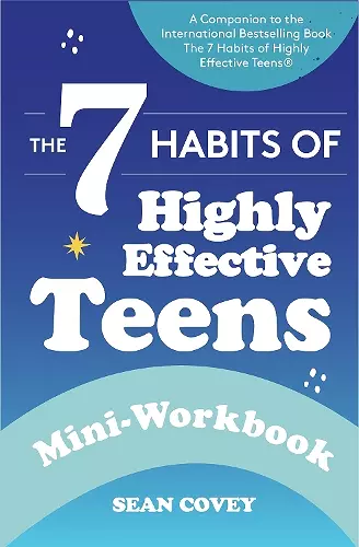 The 7 Habits of Highly Effective Teens cover