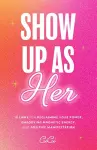 Show Up as Her cover