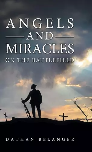 Angels and Miracles on the Battlefield cover