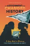 The Assignment That Changed History cover