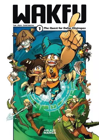 Wakfu Manga Vol 1: The Quest For The Eliatrope Dofus cover