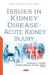 Issues in Kidney Disease -- Acute Kidney Injury cover