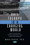 Arts Therapy in a Changing World cover