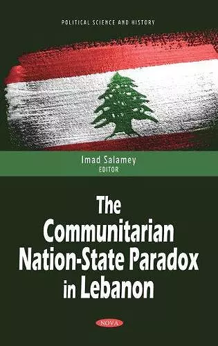 The Communitarian Nation-State Paradox in Lebanon cover