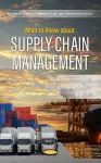 What to Know about Supply Chain Management cover
