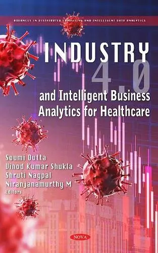 Industry 4.0 and Intelligent Business Analytics for Healthcare cover