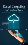 Cloud Computing Infrastructure for Enabling Future Technology Advancement cover