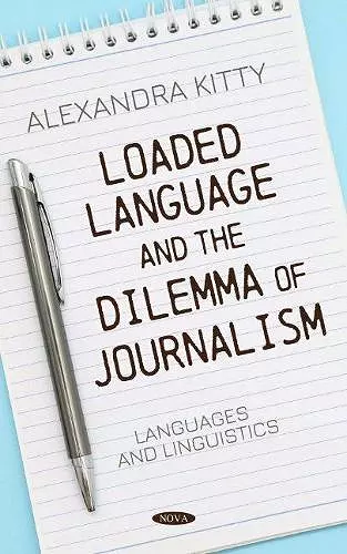 Loaded Language and the Dilemma of Journalism cover