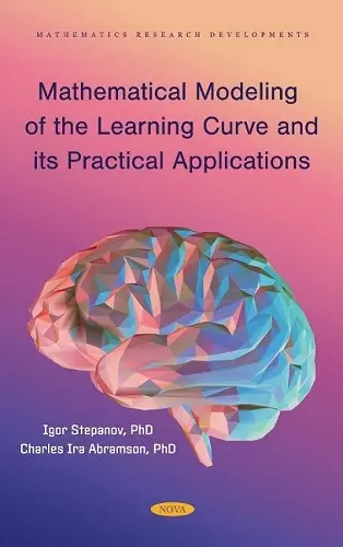 Mathematical Modeling of the Learning Curve and its Practical Applications cover