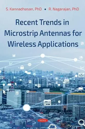 Recent Trends in Microstrip Antennas for Wireless Applications cover