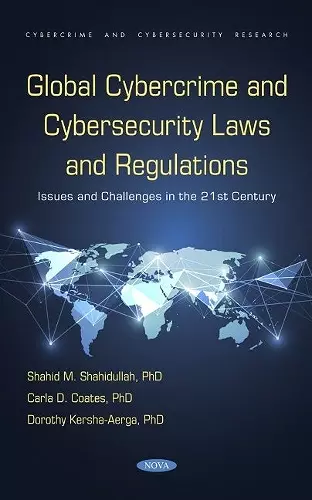 Global Cybercrime and Cybersecurity Laws and Regulations: Issues and Challenges in the 21st Century cover