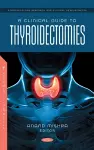 A Clinical Guide to Thyroidectomies cover
