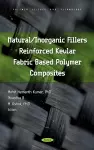 Natural/Inorganic Fillers Reinforced Kevlar Fabric Based Polymer Composites cover