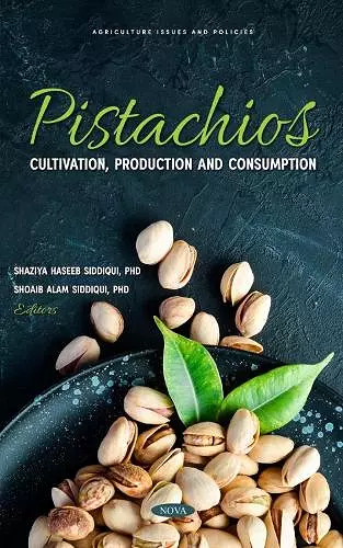 Pistachios: Cultivation, Production and Consumption cover