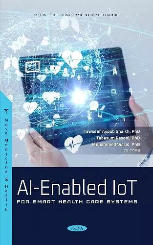 AI-Enabled IoT for Smart Health Care Systems cover