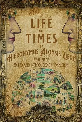 The Life and Times of Hieronymus Aloysis Ziege cover