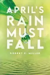 April's Rain Must Fall cover