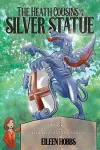 The Heath Cousins and the Silver Statue cover