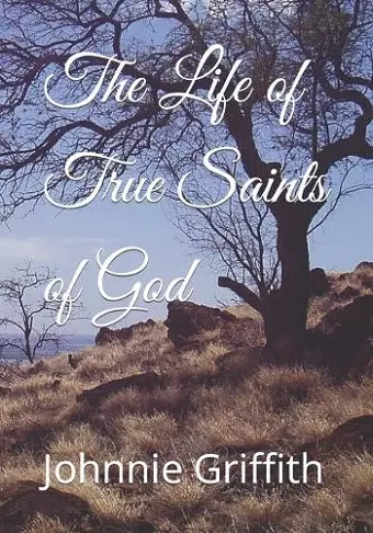 The Life of True Saints of God cover