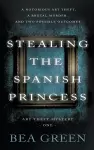 Stealing the Spanish Princess cover