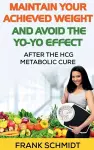 Maintain your Achieved Weight - and Avoid the Yo-Yo Effect cover