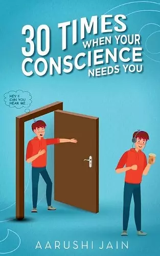 30 Times When Your Conscience Needs You. cover