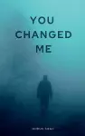 You Changed Me cover