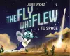 The Fly Who Flew to Space (with removable glow-in-the-dark poster) cover