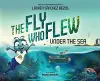 The Fly Who Flew Under the Sea cover