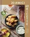 20 Amici – 40 Ricette (20 Friends — 40 Recipes) cover