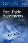 Free Trade Agreements, from GATT 1947 through NAFTA Re-Negotiated 2018 cover