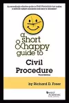 A Short & Happy Guide to Civil Procedure cover