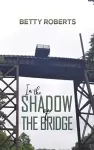 In the Shadow of the Bridge cover