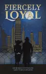 Fiercely Loyal cover