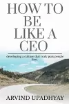 How to Be Like a CEO cover