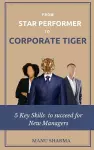 From Star Performer to Corporate Tiger cover
