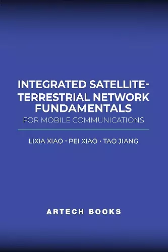 Integrated Satellite-Terrestrial Network Fundamentals for Mobile Communications cover