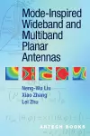 Mode-Inspired Wideband and Multiband Planar Antennas cover