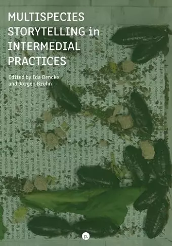 Multispecies Storytelling in Intermedial Practices cover