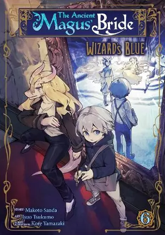 The Ancient Magus' Bride: Wizard's Blue Vol. 6 cover