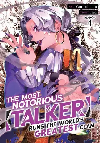 The Most Notorious "Talker" Runs the World's Greatest Clan (Manga) Vol. 4 cover