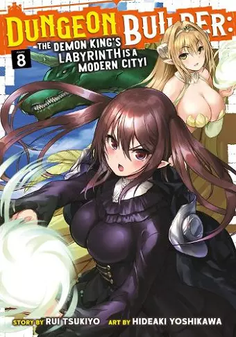 Dungeon Builder: The Demon King's Labyrinth is a Modern City! (Manga) Vol. 8 cover