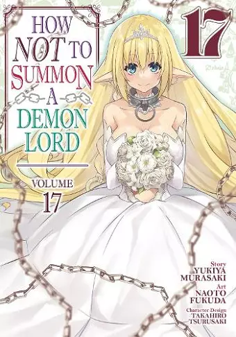 How NOT to Summon a Demon Lord (Manga) Vol. 17 cover