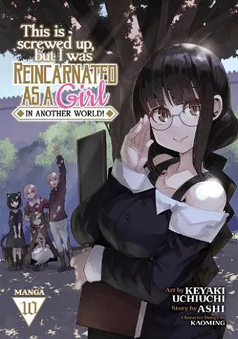 This Is Screwed Up, but I Was Reincarnated as a GIRL in Another World! (Manga) Vol. 10 cover