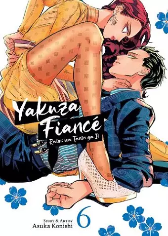 Yakuza Fiancé: Raise wa Tanin ga Ii Vol. 6 cover