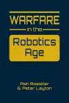 Warfare in the Robotics Age cover