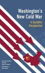 Washington's New Cold War cover
