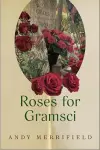 Roses for Gramsci cover